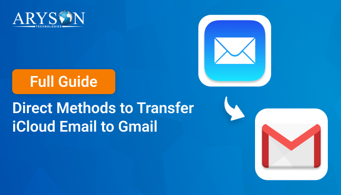 Transfer iCloud Email to Gmail