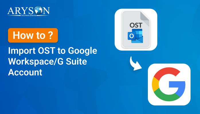 Import OST to Google Workspace